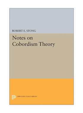 英文原版 Notes on Cobordism Theory Princeton Legacy Library 1879配边理论注释数学 几何学 Robert E. Stong 进口英语原版书籍