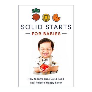 英文原版 Solid Starts for Babies 婴儿喂养指南 引入固体食物 育儿技巧 精装 儿科医疗保健专家 英文版 进口英语原版书籍