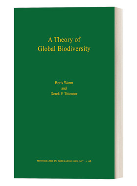 全球生物多样性理论  英文原版 A Theory of Global Biodiversity MPB-60 Boris Worm 英文版 进口英语原版书籍