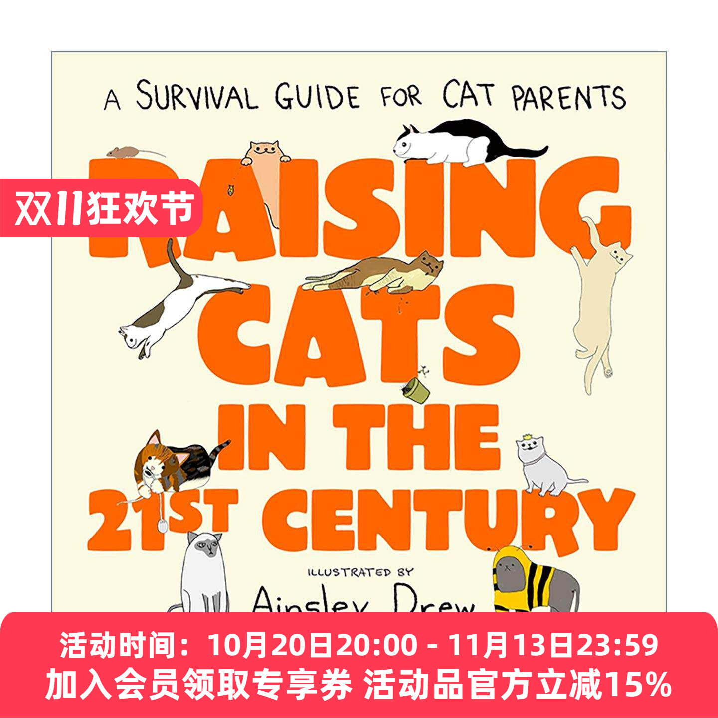 英文原版 Raising Cats in the 21st Century 21世纪的养猫指南 可爱插图精装 英文版 进口英语原版书籍