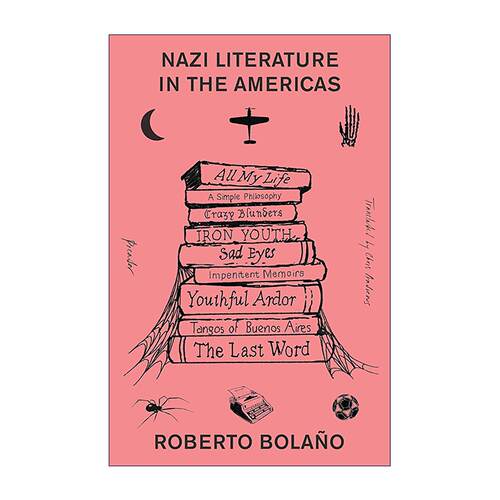 英文原版 Nazi Literature in the Americas 美洲纳粹文学 罗贝托?波拉尼奥 英文版 进口英语原版书籍