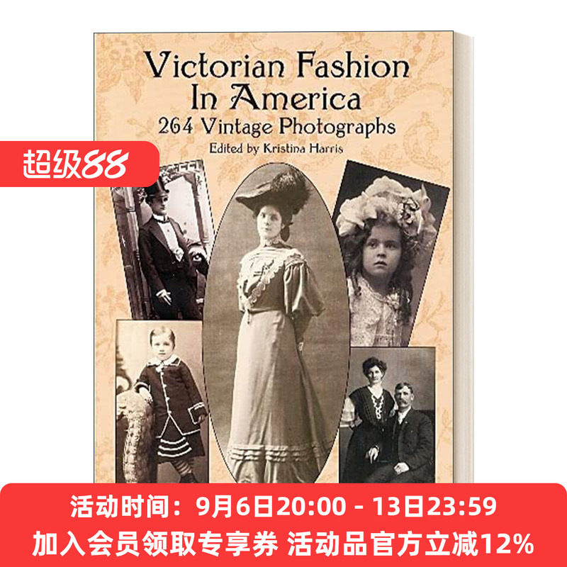 美国维多利亚时代的时尚 英文原版 Victorian Fashion in America 含264张复古照片 英文版 进口英语原版书籍