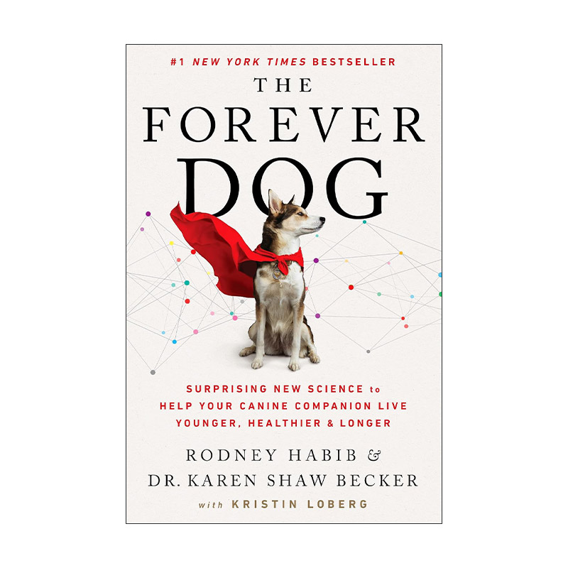 英文原版 The Forever Dog 永远的爱犬 让你的犬类伙伴更年轻 更健康 更长寿的神奇科学 精装 英文版 进口英语原版书籍
