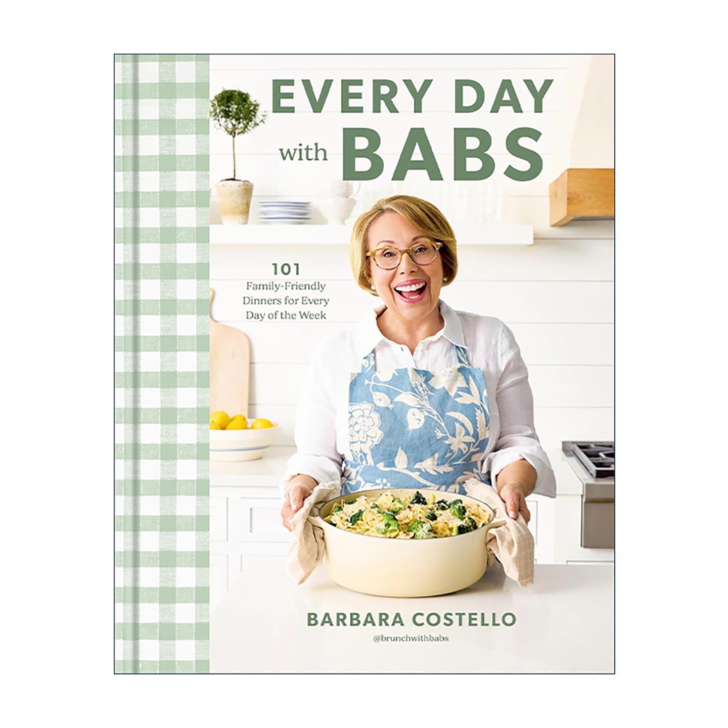 英文原版 Every Day with Babs 與巴布斯的每一天 101道家庭晚餐美食食譜 甜品烘焙 精裝 Barbara Costello 進(jìn)口英語原版書籍