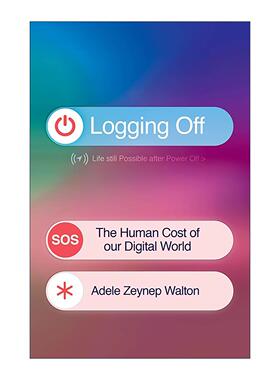 英文原版 Logging Off 离线 数字世界的人性代价 英文版 进口英语原版书籍