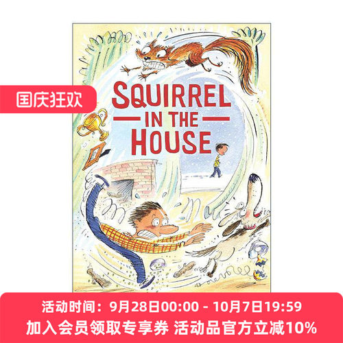 英文原版 Squirrel in the House Twitch the Squirrel 02 松鼠特维奇系列2 屋子里的松鼠 儿童搞笑章节桥梁故事书 爱伦坡奖得主