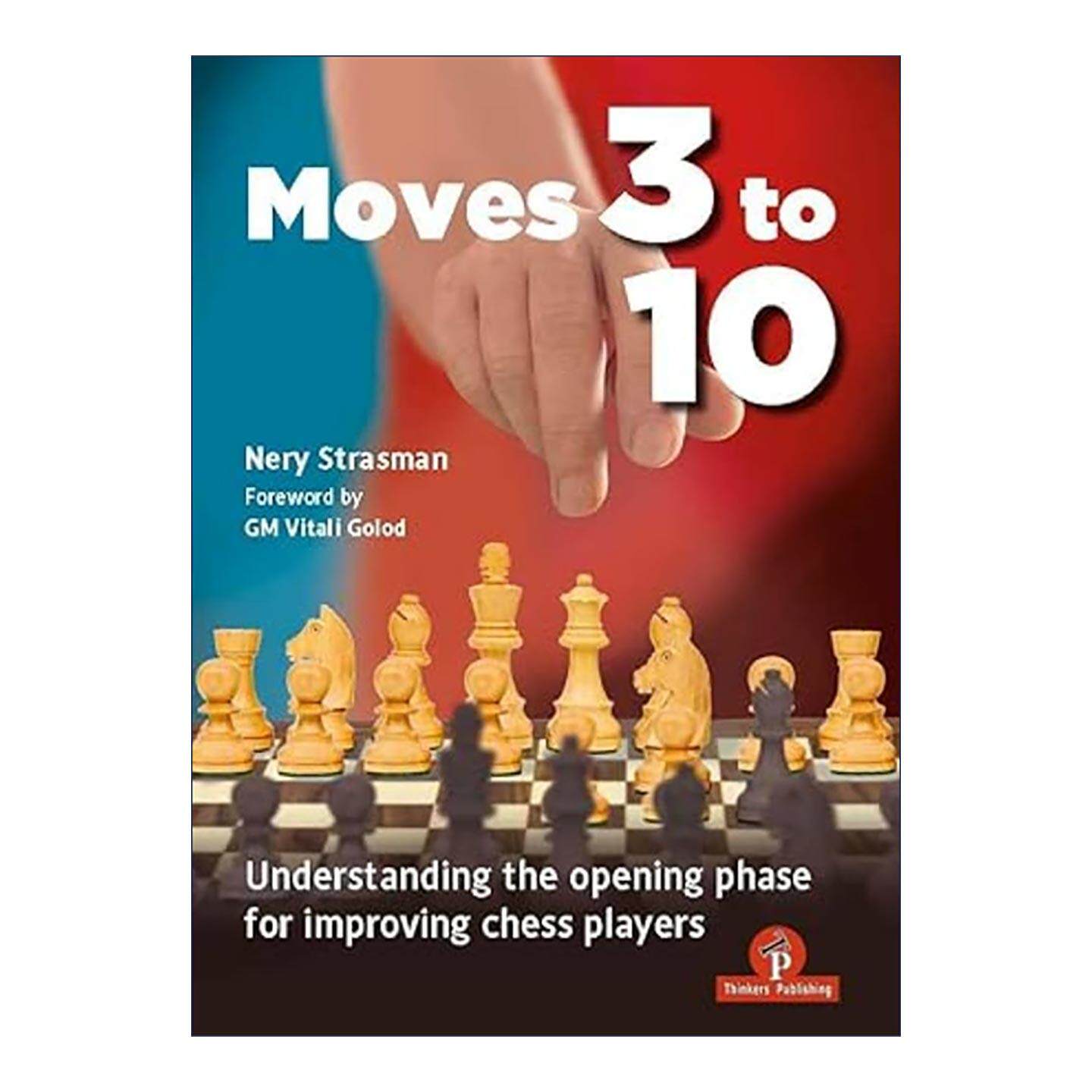 英文原版 Moves 3 to 10 理解开局阶段 提高棋手水平 国际象棋技巧指南 Nery Strasman 精装 英文版 进口英语原版书籍