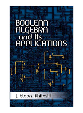 英文原版 Boolean Algebra and Its Applications 布尔代数及其应用 数学教授J. Eldon Whitesitt 英文版 进口英语原版书籍