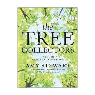 英文原版 The Tree Collectors 树木收藏家 爱树成痴者的故事 醉酒的植物学家作者艾米·斯图尔特 精装 英文版 进口英语原版书籍