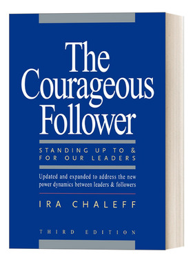 勇敢的追随者 英文原版 The Courageous Follower 为我们的领导者挺身而出 企业管理 Ira Chaleff 英文版 进口英语原版书籍