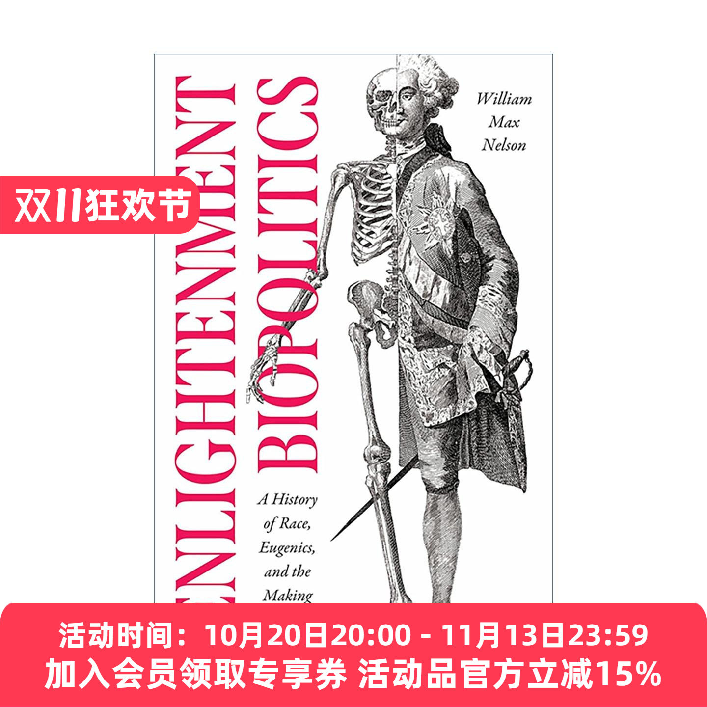 英文原版 Enlightenment Biopolitics启蒙运动生物政治学 种族 优生学和公民塑造的历史 多伦多大学历史学副教授 进口英语原版书籍