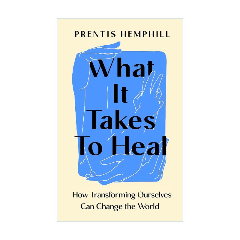 英文原版 What It Takes To Heal 治愈所需 转变自己足以改变世界 Prentis Hemphill 英文版 进口英语原版书籍