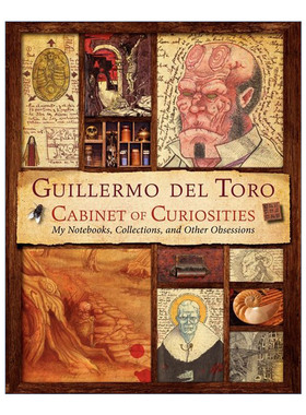 吉尔莫德尔托罗的奇思妙想  英文原版 Guillermo del Toro Cabinet of Curiosities 我的私人笔记 收藏品和其他爱好 精装 进口书籍