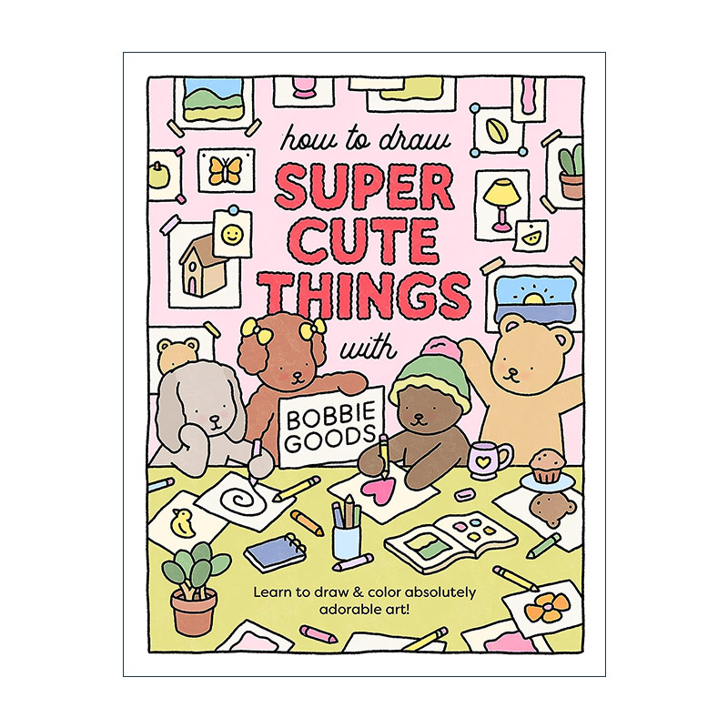 英文原版 How to Draw Super Cute Things with Bobbie Goods 绘制超可爱事物 英文版 进口英语原版书籍