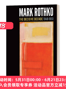 马克罗斯科 英文原版 Mark Rothko The Decisive Decade 1940-1950 决定性的十年 1940-1950美国画家 精装 英文版 进口英语书籍