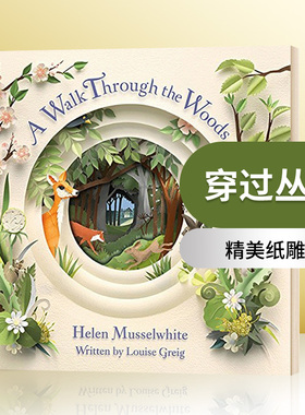穿过丛林 剪纸立体书 精装 精美纸雕书 英文原版绘本 A Walk Through the Woods 进口原版英语书籍 Louise Greig