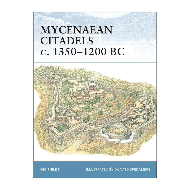 英文原版 Mycenaean Citadels c 1350–1200 BC 迈锡尼城堡 世界防御要塞系列 英文版 进口英语原版书籍