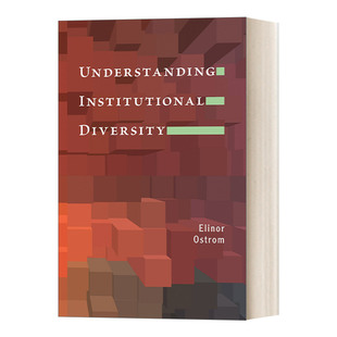 理解制度多样性 英文原版 Understanding Institutional Diversity 社会科学 Elinor Ostrom 英文版 进口英语原版书籍