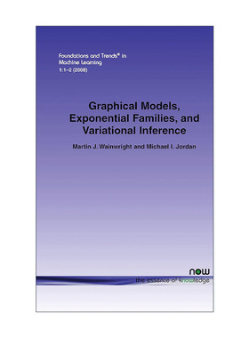 现货英文版Graphical Models Exponential Families and Variational Inference图模型 指数分布族与变分推断 Martin J Wainwright