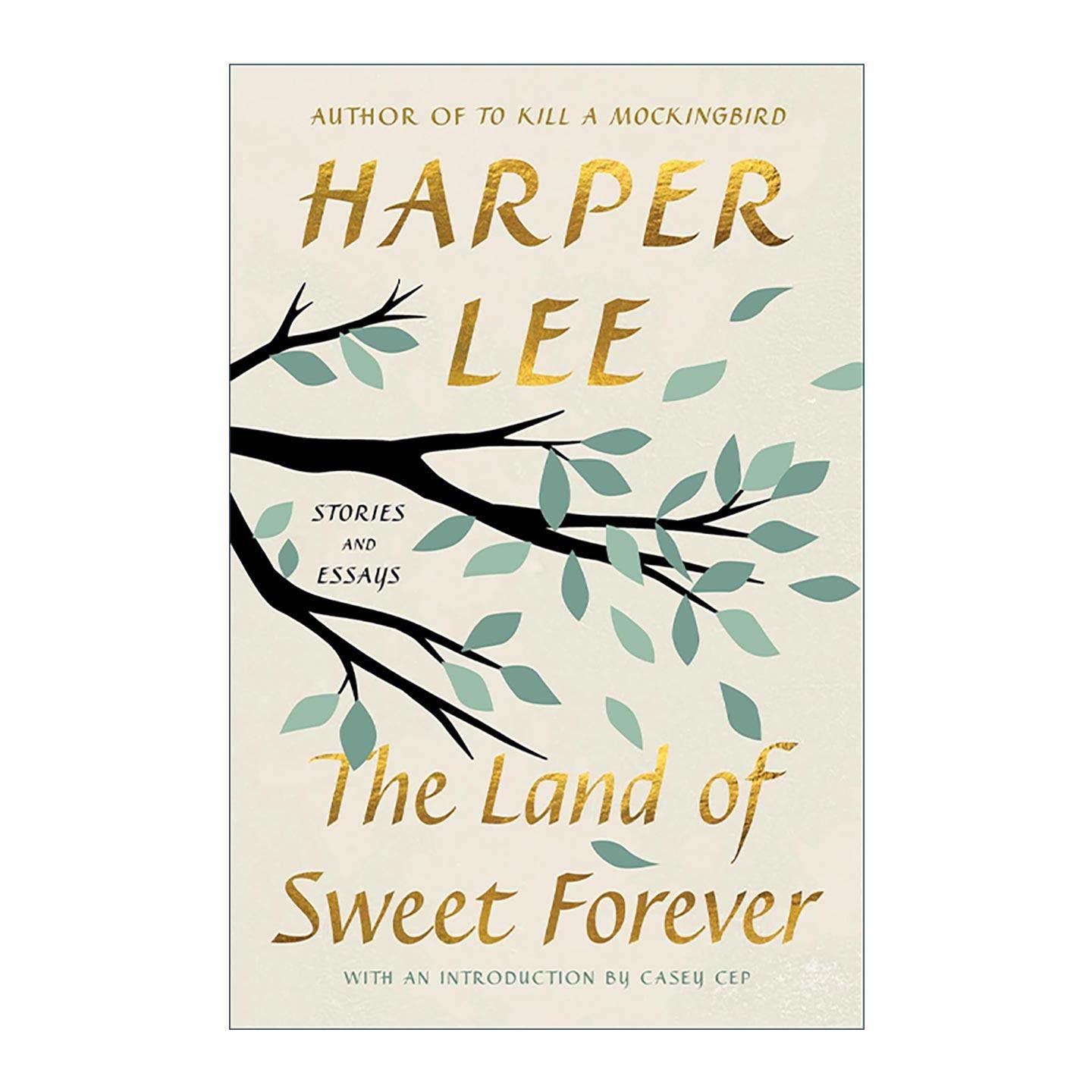 英文原版 The Land of Sweet Forever Stories and Essays 哈珀·李随笔故事集 杀死一只知更鸟同作者 英文版 进口英语原版书籍