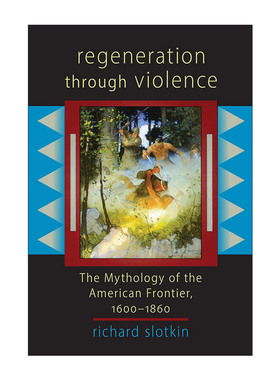 英文原版 Regeneration through violence 通过暴力复兴 美国边疆的神话1600-1860 英文版 进口英语原版书籍