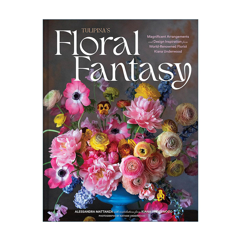 英文原版 Tulipina's Floral Fantasy 花之幻想 插花设计灵感 精装 花艺工作室Tulipina 英文版 进口英语原版书籍