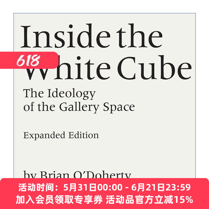 白盒子内  英文原版 Inside the White Cube 画廊空间的意识形态 艺术展览 Brian O'Doherty 英文版 进口英语原版书籍