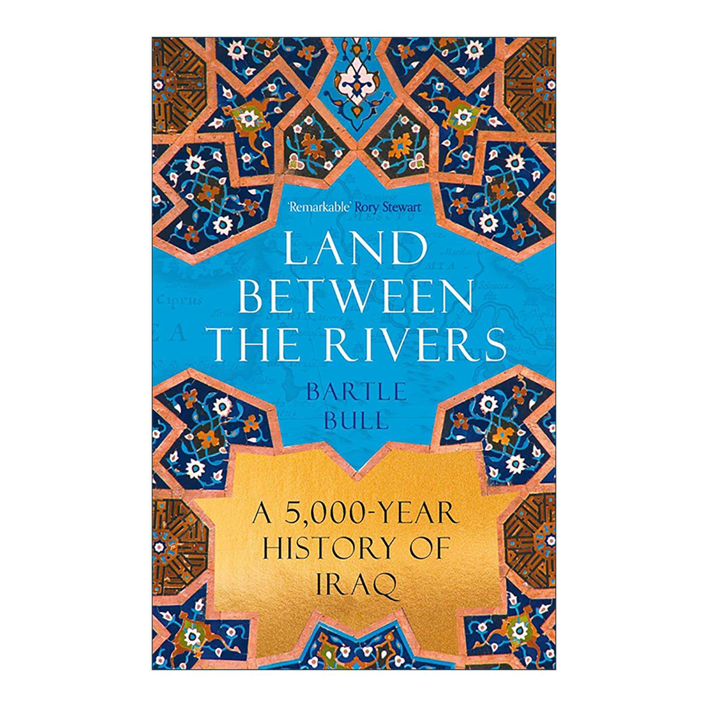 英文原版 Land Between the Rivers 两河之间的土地 伊拉克五千年历史 Bartle Bull 英文版 进口英语原版书籍