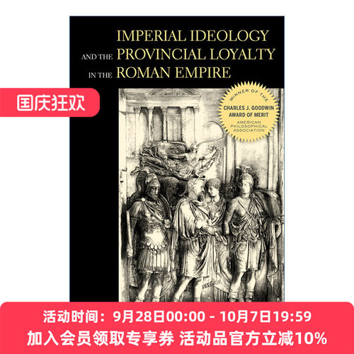 罗马帝国的帝国意识形态与地方忠诚 英文原版 Imperial Ideology and Provincial Loyalty in the Roman Empire 英文版 进口英语书