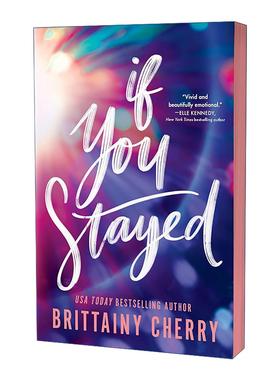 英文原版 If You Stayed 如果你留下 豪华版 国际流行言情小说 Brittainy Cherry 英文版 进口英语原版书籍