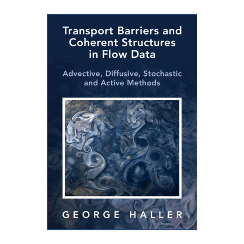 现货 流动数据中的传输障碍和相干结构 英文原版 Transport Barriers and Coherent Structures in Flow Data 对流精装进口英语书