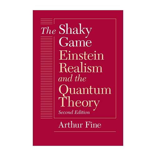 英文原版 The Shaky Game 摇摆之舞 爱因斯坦现实主义与量子理论 芝加哥大学 英文版 进口英语原版书籍