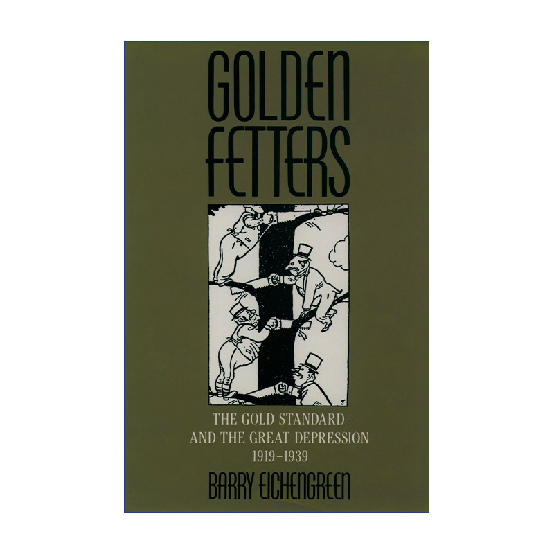 金色的羁绊 英文原版 Golden Fetters 黄金本位与大萧条 英文版 进口英语原版书籍