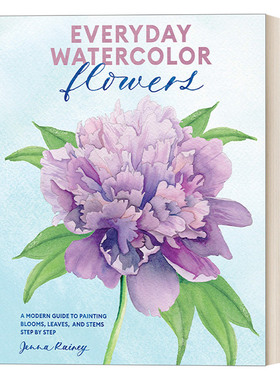 每日水彩 花卉 英文原版 Everyday Watercolor Flowers  现代绘画分步指南 詹娜·雷尼 英文版 进口英语原版书籍