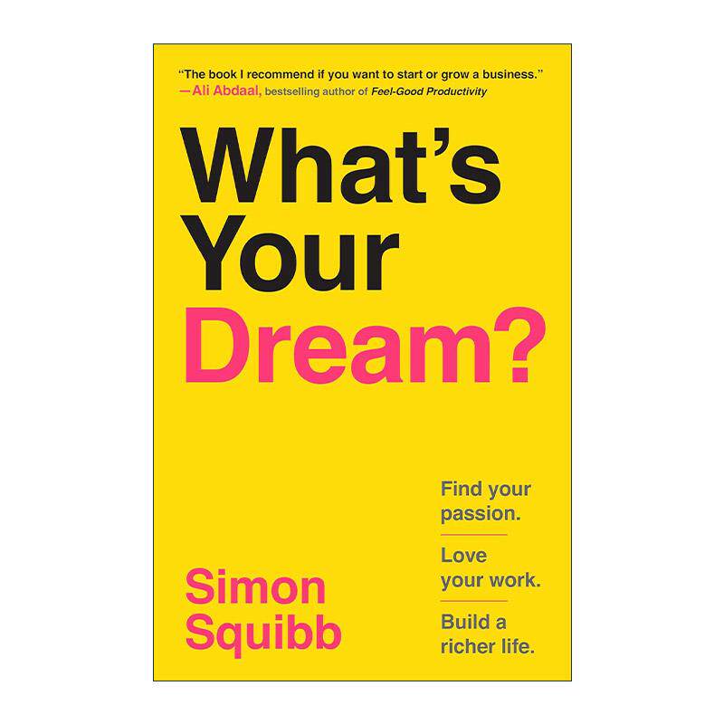 英文原版 What's Your Dream 你的梦想是什么 创业指南 企业管理 HelpBnk创始人Simon Squibb 精装 英文版 进口英语原版书籍