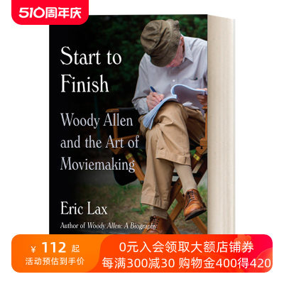 从开始到结束  英文原版 Start to Finish Woody Allen伍迪·艾伦和电影制作艺术 指南 Eric Lax 英文版 进口英语原版书籍