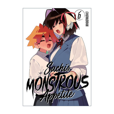 英文原版 Sachi's Monstrous Appetite 6 萨奇的怪物胃口6 漫画 Chomoran 讲谈社 英文版 进口英语原版书籍