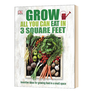 Eat 生活美学书籍 英文原版 Can All 园艺 精装 Three 英文版 Feet You Grow 在三寸之地种植所有蔬菜 进口英语书 Square