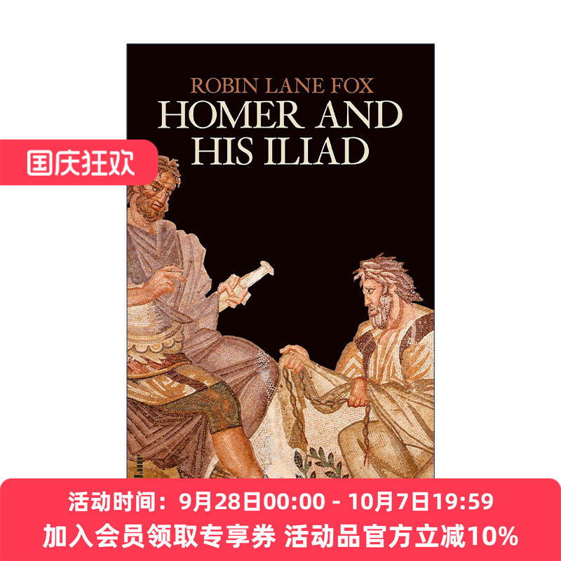 英文原版 Homer and His Iliad 荷马与伊利亚特 荷马史诗背后的故事 历史学家Robin Lane Fox 精装 英文版 进口英语原版书籍