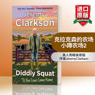 精装 Diddly Squat Cows Home克拉克森 Come til 英文原版 杰里米·克拉克森真人秀原著进口书 农场 小蹲农场2直到奶牛回家 the