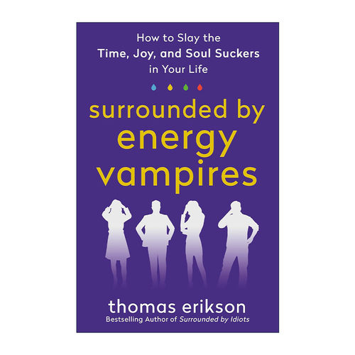 英文原版 Surrounded by Energy Vampires 被精力吸血鬼包围 如何在你的生活中消磨时间 快乐和灵魂 英文版 进口英语原版书籍