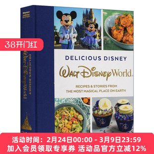 美味迪士尼 英文原版 Delicious Disney: Walt Disney World 食谱和故事 英文版 进口英语原版书籍