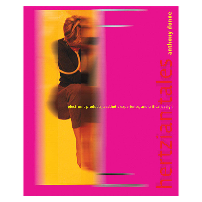 赫兹神话 英文原版 Hertzian Tales The MIT Press 电子产品 审美体验与批判式设计 Anthony Dunne 英文版 进口英语原版书籍