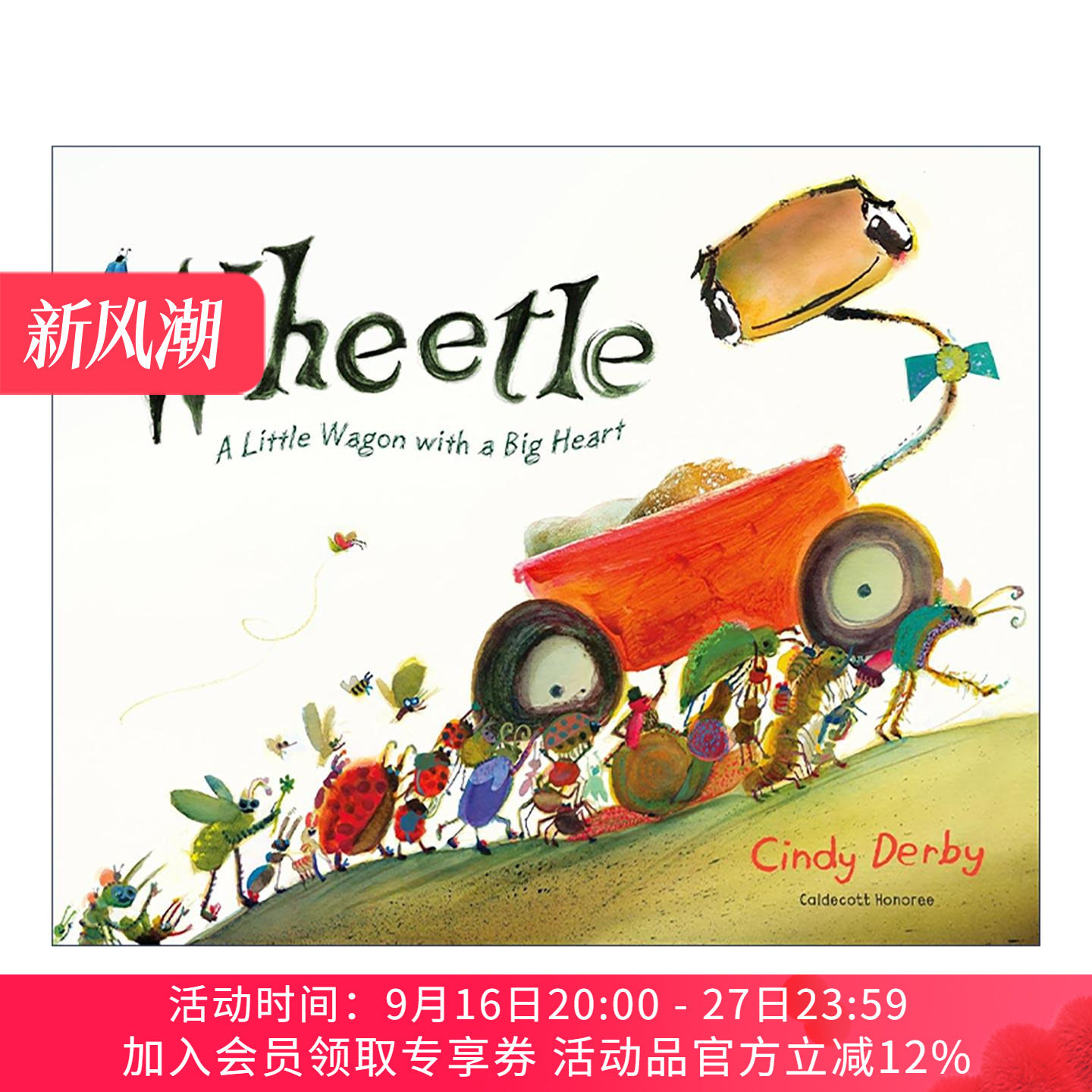 英文原版 Wheetle 惠特尔 一辆心怀大爱的小推车 精装图画书 凯迪克奖得主Cindy Derby 英文版 进口英语原版书籍