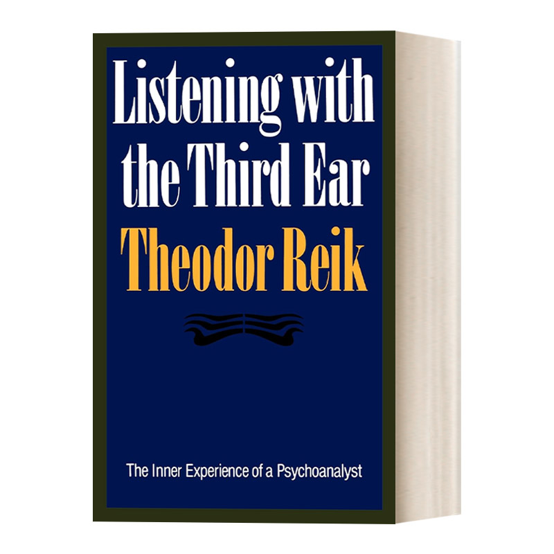 英文原版 Listening with the Third Ear  用第三只耳朵倾听 精神分析学家的内在体验 英文版 进口英语原版书籍