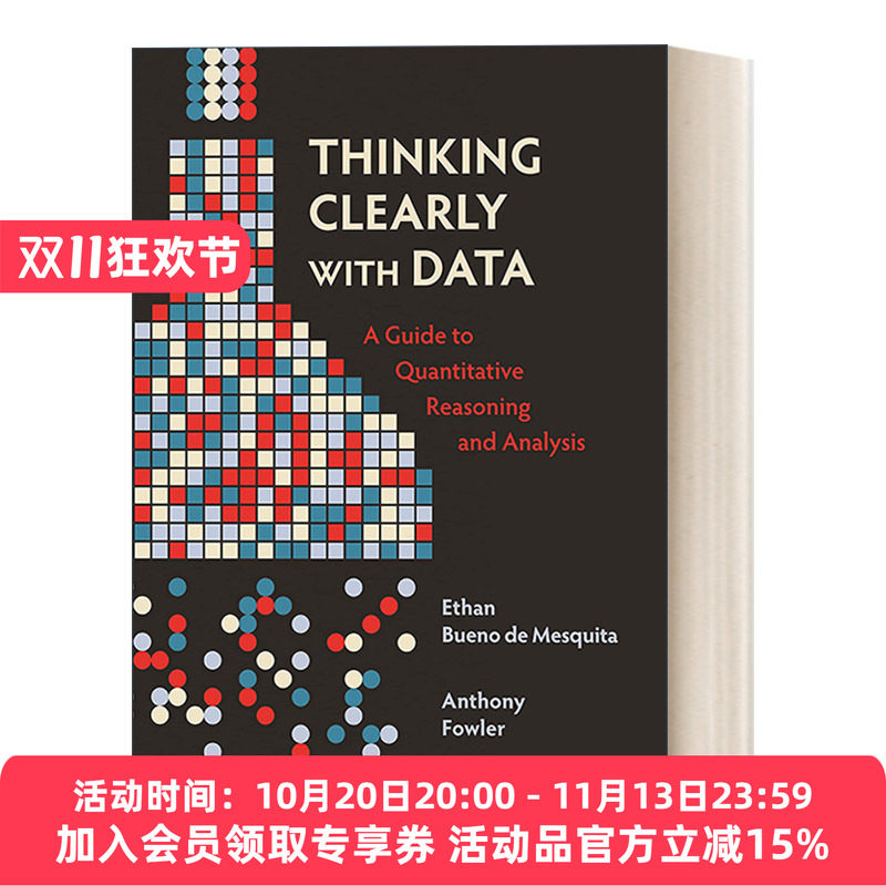 英文原版 Thinking Clearly with Data 用数据清晰地思考 定量推理与分析指南 社会科学Ethan Bueno de Mesquita 英文版进口英语书