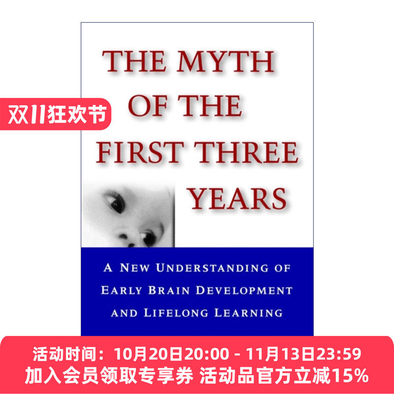 前三年的神话 英文原版 The Myth of the First Three Years 对儿童早期大脑发育和终身学习的新认识 英文版 进口英语原版书籍