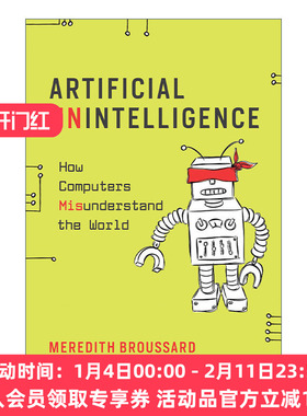人工不智能 英文原版 Artificial Unintelligence The MIT Press 计算机如何误解世界 Meredith Broussard英文版 进口英语原版书籍