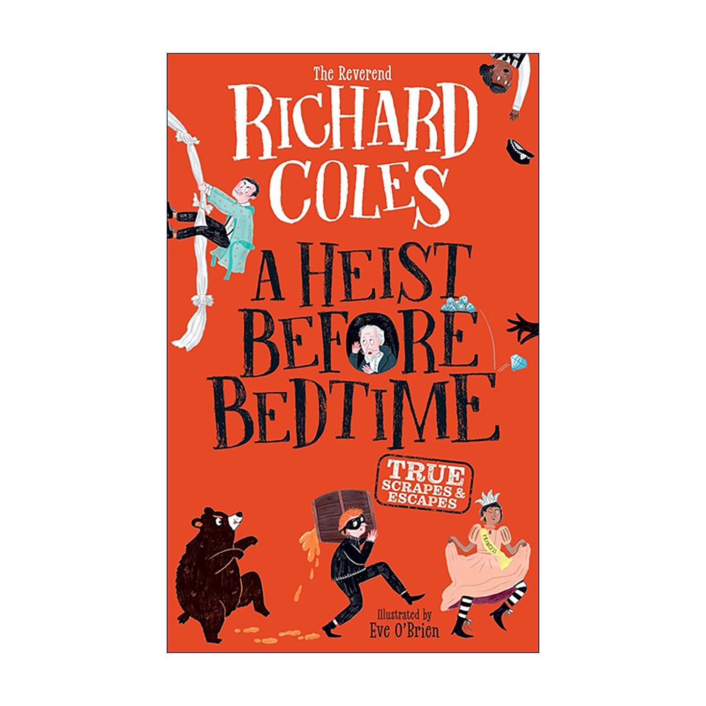 英文原版 A Heist Before Bedtime 睡前劫案 儿童爆笑惊险逃脱真实故事集 精装 英文版 进口英语原版书籍