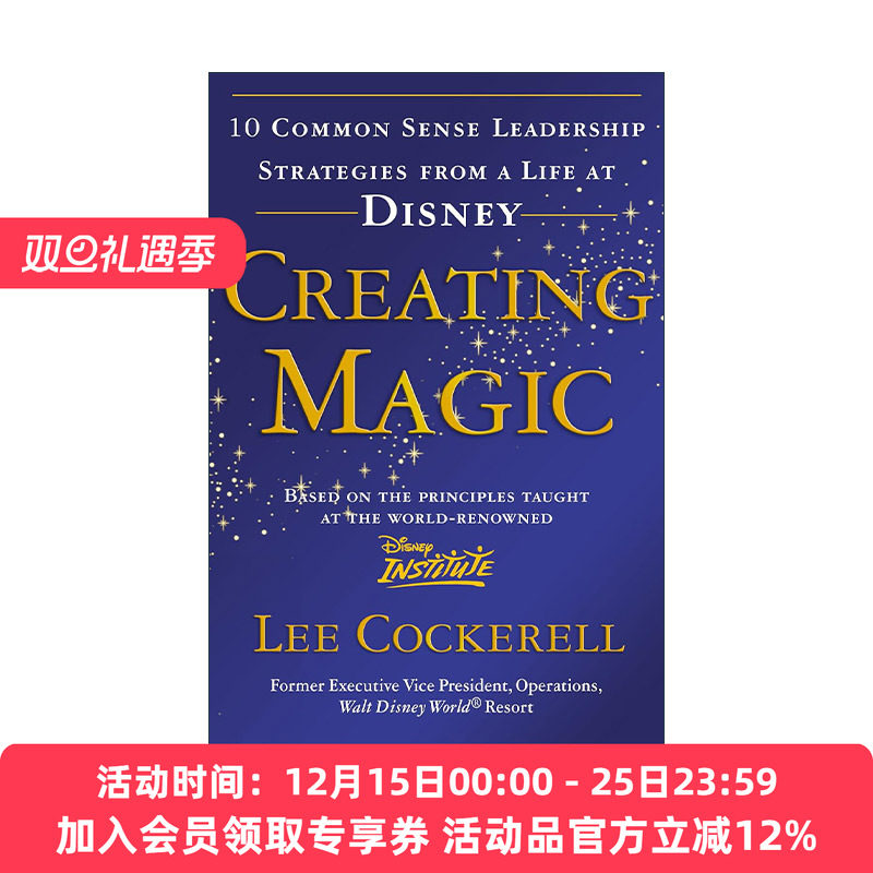 英文原版 Creating Magic 创造魔力 迪士尼打造神奇业务的十个领导力策略 李·科克雷尔 英文版 进口英语原版书籍